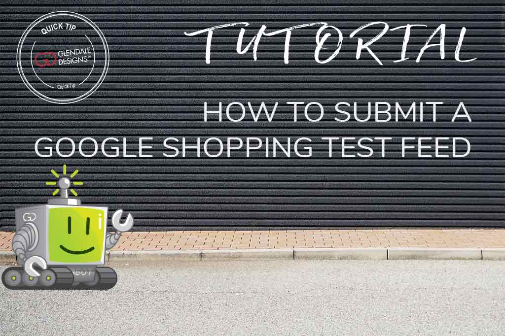 Upload a Google Shopping Test Feed