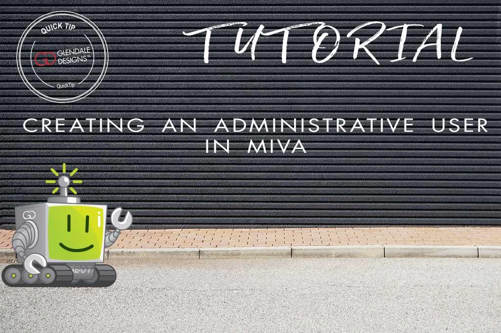 Creating an Admin User in Miva