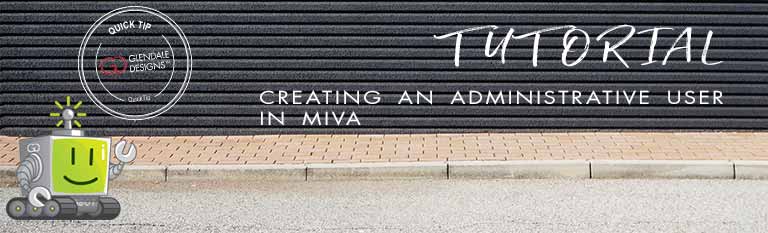 Creating an Admin User in Miva