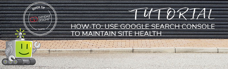 Use Google Search Console to Maintain Site Health